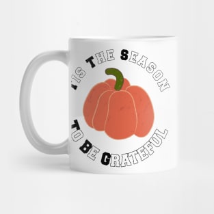 Tis The Season To Be Grateful Mug